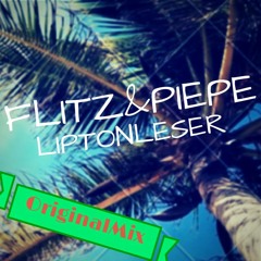 Flitz&Piepe - Liptonleser .(Original.Mix)