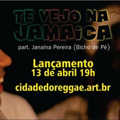 TE VEJO NA JAMAICA feat. JANAINA (BICHO DE PÉ)