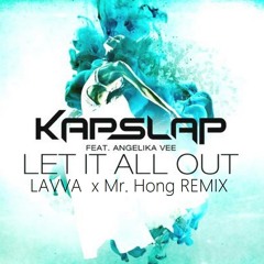 kap slap feat. angelika vee - let it all out (nicholas yiu x mr. hong remix)