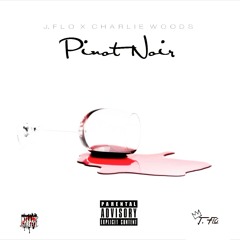 Pinot Noir Ft Charlie Woods