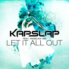 Download FOR FREE --- Kap Slap Ft. Angelika Vee - Let It All Out ( Elyan Remix)