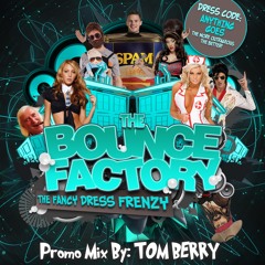 [THE BOUNCE FACTORY - FANCY DRESS FRENZY PROMO MIX 1] By Tom Berry (LIVE @ The Hard Bounce Blitz)