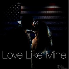 Love Like Mine (Produced by Dane Danja)