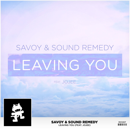 Savoy & Sound Remedy - Leaving You (feat. Jojee)