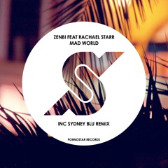 Zenbi - Mad World feat Rachael Starr (Sydney Blu Remix)