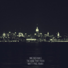 Nine Inch Nails - The Hand That Feeds (Matt Pixel Remix)