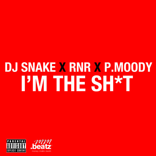 JSnake RnR Ft P. Moody - Im The Shit
