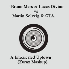 Martin Solveig  GTA Vs Bruno Mars & Lucas Divino - A Intoxicated Uptown (Zurax Mashup)
