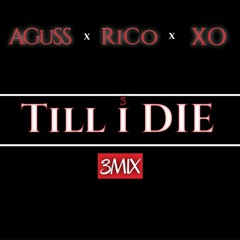 Til i die 3mix featuring Rico XO Guillotine