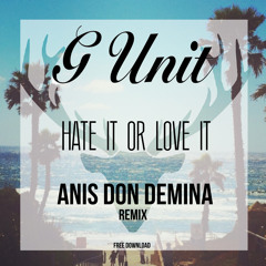 Hate It Or Love It (Anis Don Demina Remix) [FREE DOWNLOAD]