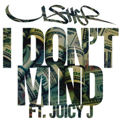 Usher Ft. Juicy J - I Don't Mind BASHMENT MIX By JAH MARCHOUSE (Freedownload)