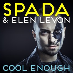SPADA & Elen Levon - Cool Enough (Radio Edit)
