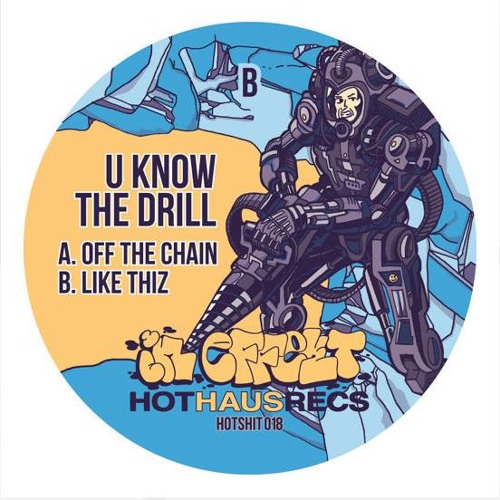 Off The Chain (Hot Haus Recs) - OUT NOW!
