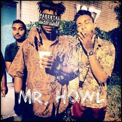 MR. HOWL (Prod. ClockWork Muzik)