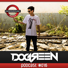 Dogreen @Under Waves #016