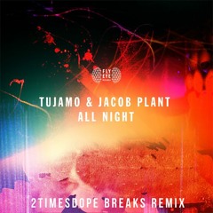 2timesdope - All Night(2timesdope Breaks Remix)