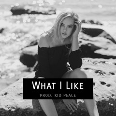 G-Eazy x Christoph Andersson x Blackbear Type Beat - 'What I Like' {Prod. Kid Peace}
