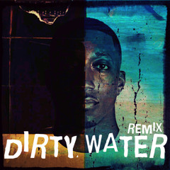 Lecrae Dirty Water Remix