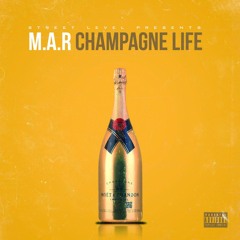 M.A.R - Champagne Life [Feat. Elisha Richards] #MasteredVersion