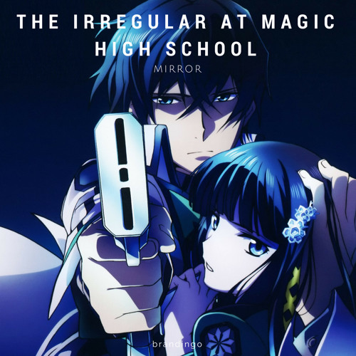 Mirror - The Irregular At Magic High School