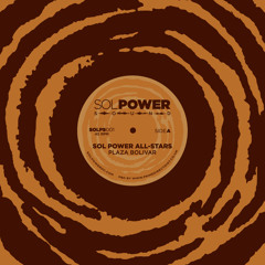 Sol Power All-Stars - Plaza Bolivar EP (SOLPS001)