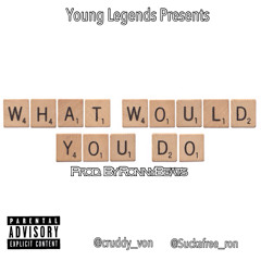 Young Von - What Would You Do ft. Prime (Prod. By RonnyBeats)