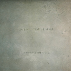 Love Will Tear Us Apart 2015 (campfire mix)