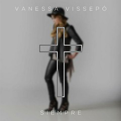 01-  Vannessa Vissepó - Siempre - ChristianMusic