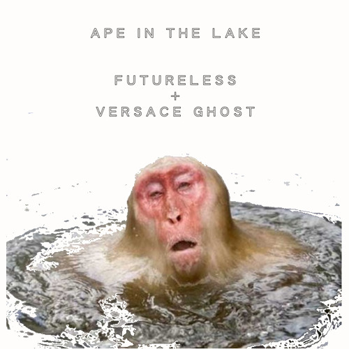 Stream VERSACE GH☹ST - APE IN THE LAKE by FUTURELESS | Listen online for  free on SoundCloud