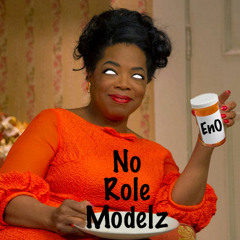 No Role Modelz (EnO)