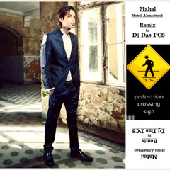 Mahal-Mehdi Ahmadvand-Remix By Dj Das (PCS)