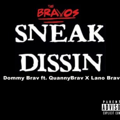 Quanny Brav X Lano Bravo X Dommy Brav - Sneak Dissing