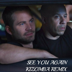 See You Again - Charlie Puth (Kizomba remix)