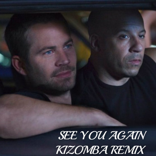 See You Again - Charlie Puth (Kizomba remix)