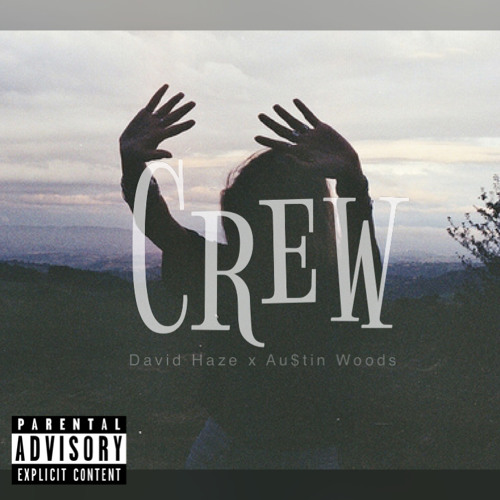 Crew ft Au$tin Woods