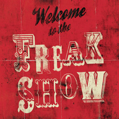 There Is A Freak Show In Town