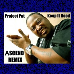 Project Pat - Keep It Hood (ASCEND REMIX - BEAT ONLY)