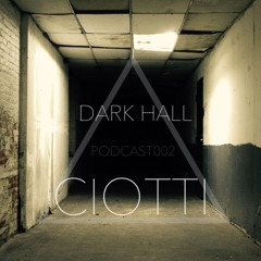 Michelle Ciotti - Dark Hall [PODCAST002]