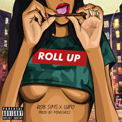 ROLL UP - ROB SIMS FT LUPO THE WOLF