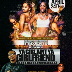 Ya Girl Ain't Yo Girlfriend