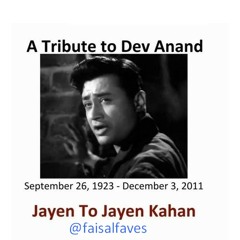 Jayen To Jayen Kahan - A Tribute to Dev Anand