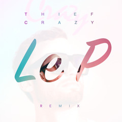 Thief - Crazy (Le P Remix)