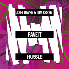 Axel Raven & Tom Kreyn - Rave It [OUT NOW]