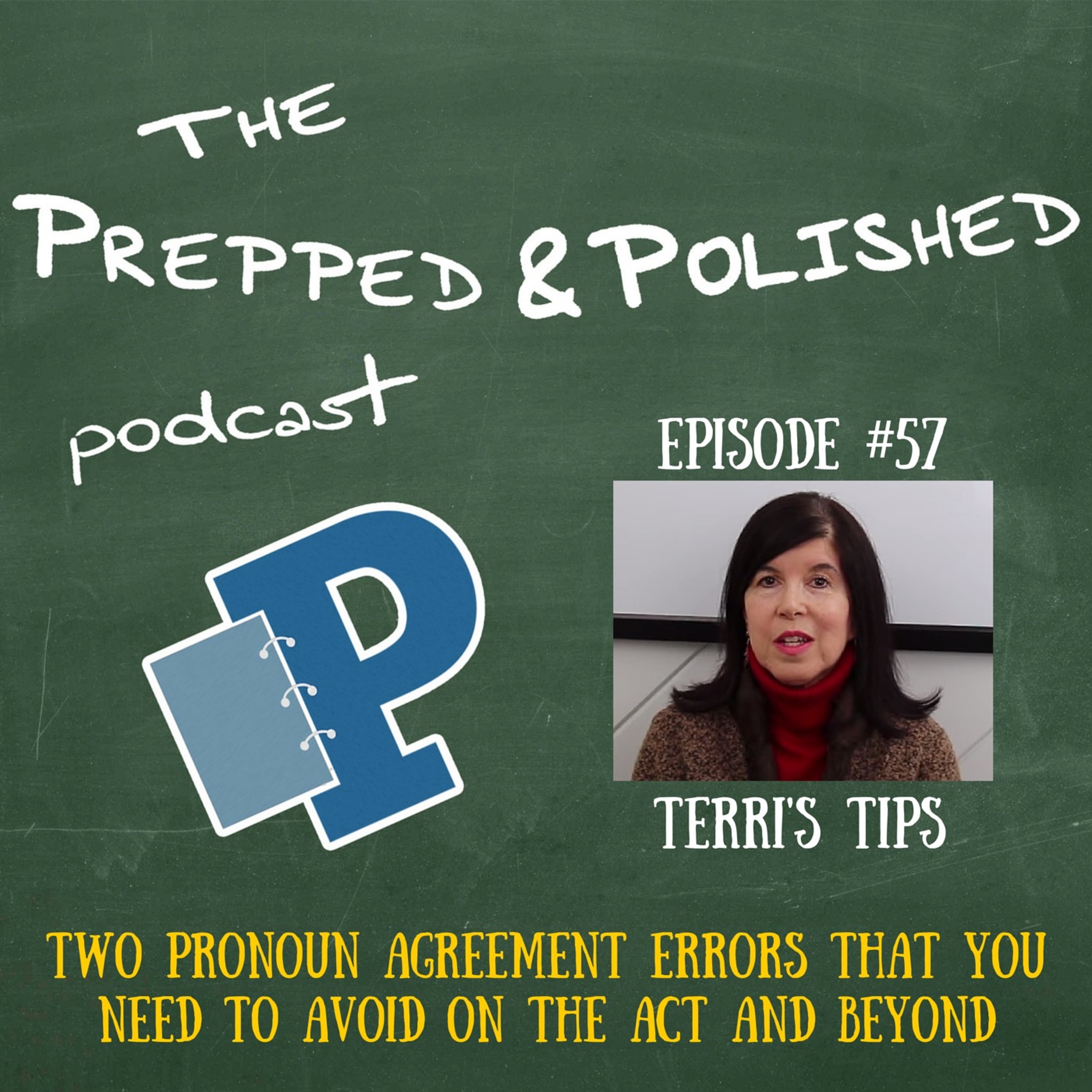 P&P Tutoring Tips Episode 57: "Two Pronoun Agreement Errors to Avoid on the ACT and Beyond!" episode artwork