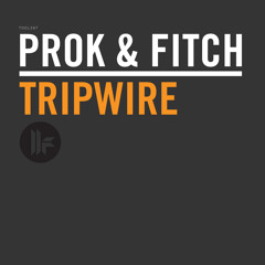 Prok & Fitch - TripWire