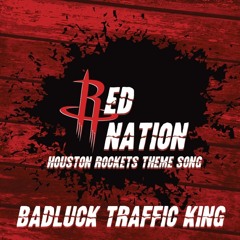 Red Nation (Houston Rockets Theme Song) by Badluck Traffic King