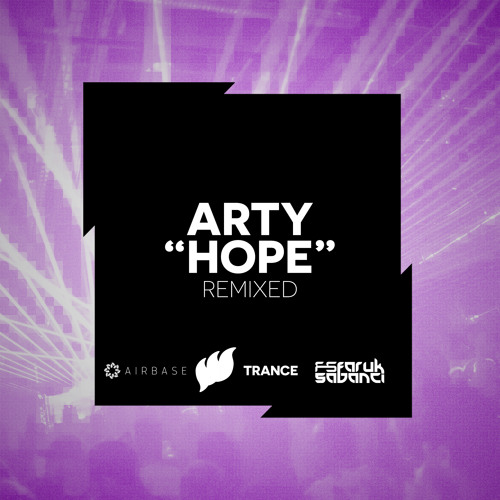 Arty - Hope (Airbase Remix) [Extended] OUT NOW