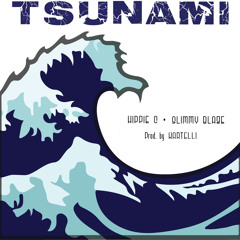 Tsunami ft. Hippie C & SlimmyBlaze