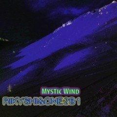 Rikyshi & One2b1 - Mystic Wind (feat. D.W. Bora)