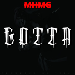 Gotta ft. MHMG